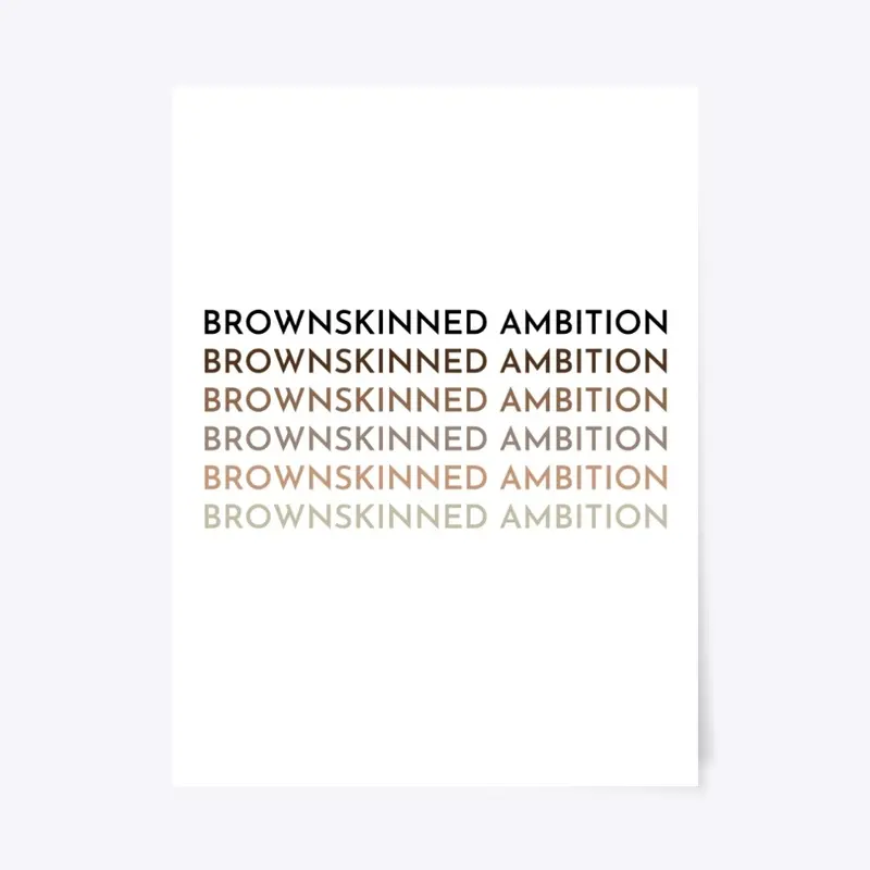 BROWNSKINNED - AMBITION